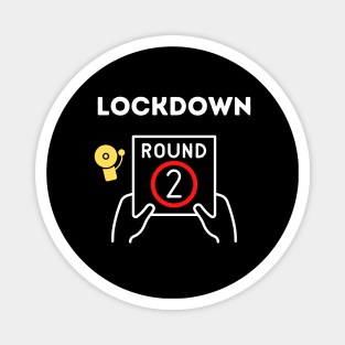 Lockdown Round 2 Magnet